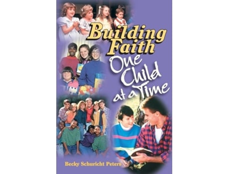 Livro Building Faith ..One Child at a Time de Becky Schuricht Peters (Inglês)