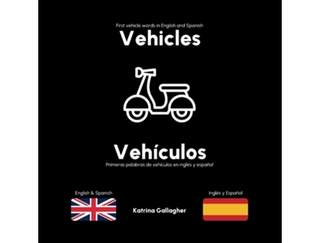 Livro Vehicles / Vehículos First vehicles in English and Spanish de Katrina Gallagher (Inglês)