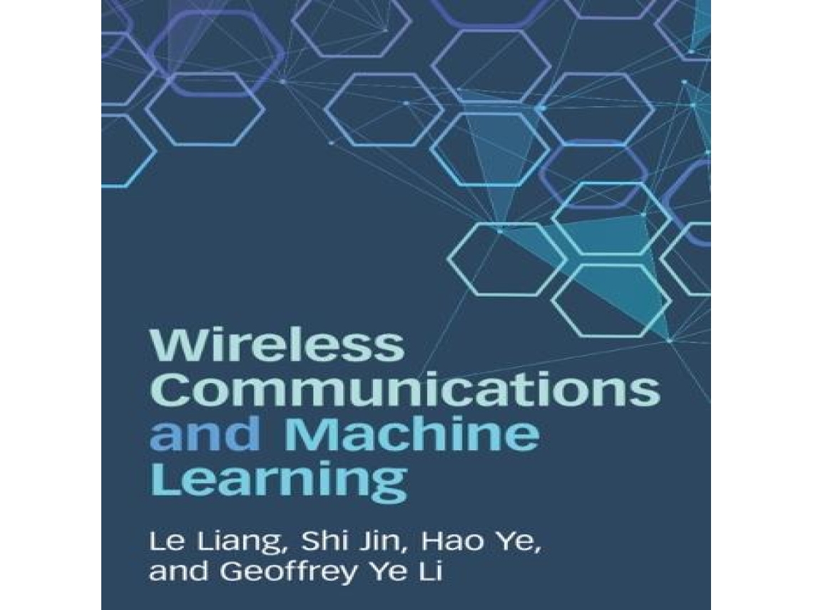 Livro Wireless Communications and Machine Learning de Le Liang (Inglês)