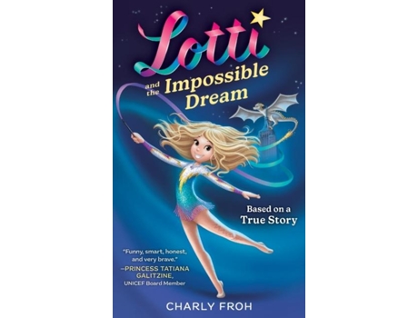 Livro Lotti And The Impossible Dream De Charly Froh (inglês)