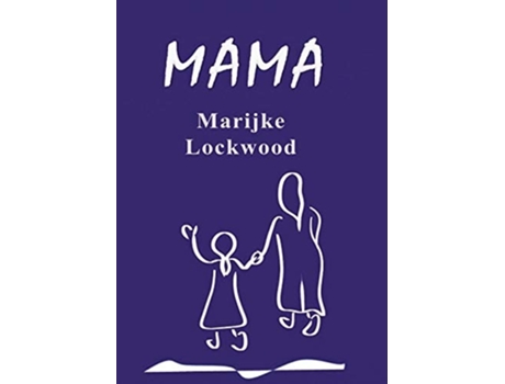 Livro Mama de Marijke Lockwood (Inglês)