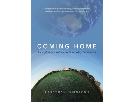 Livro Coming Home Discipleship, Ecology and Everyday Ecomonics de Jonathan Cornford (Inglês)