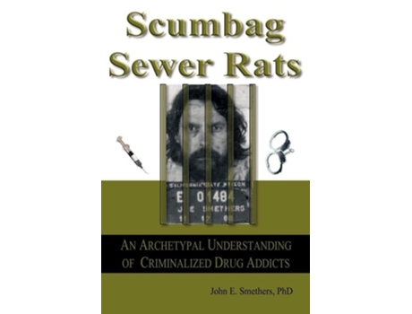 Livro Scumbag Sewer Rats de John E Smethers ( Inglês )