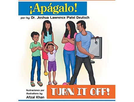 Livro ¡apágalo! Turn It Off! De Dr Joshua Lawrence Patel Deutsch (espanhol - Capa Dura)