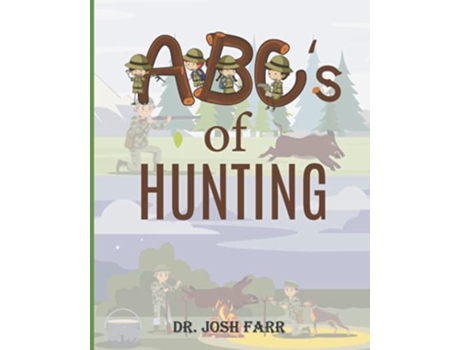 Livro ABCs of Hunting de Dr Josh Farr (Inglês)