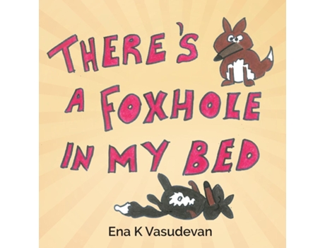 Livro Theres A Foxhole In My Bed De Vasudevan, Ena Et Al. (inglês)