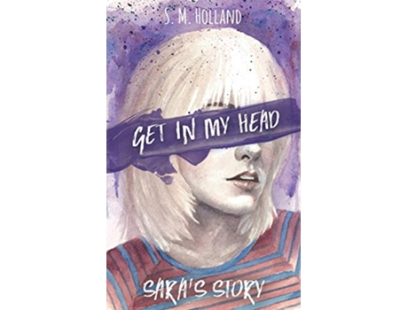 Livro Get in My Head Saras Story de S M Holland (Inglês)