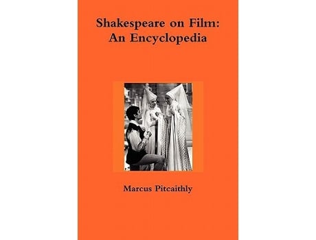 Livro Shakespeare on Film An Encyclopedia de Marcus Pitcaithly (Inglês)