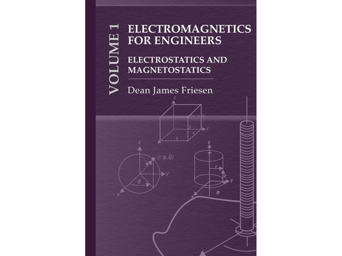 Livro Electromagnetics for Engineers Volume 1 Electrostatics and Magnetostatics de Dean James Friesen (Inglês - Capa Dura)