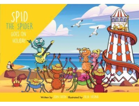 Livro Spid The Spider Goes On Holiday De John Eaton (inglês)