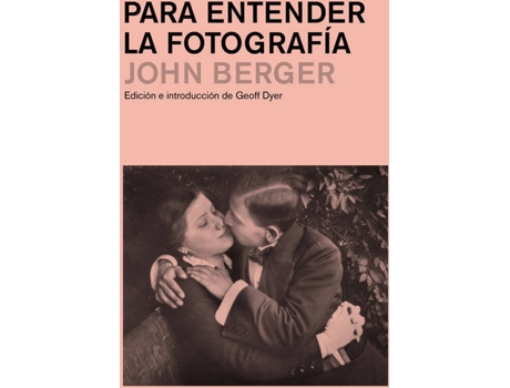 Livro Para Entender La Fotografía de John Berger