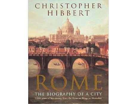 Livro Rome: Biography Of A City de Christopher Hibbert