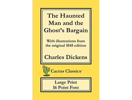 Livro The Haunted Man And The Ghosts Bargain 16 Point Font Large Text Large Type Illustrated De Charles Dickens E Marc Cactus (inglês)