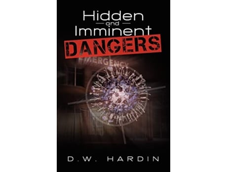 Livro Hidden and Imminent Dangers de DW Hardin (Inglês)