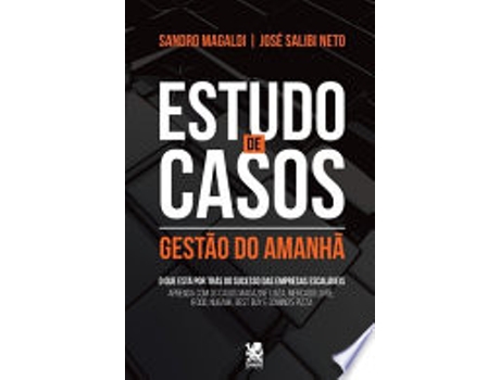 Livro ESTUDO DE CASOS - GESTÃO DO AMANHÃ de MAGALDI, SANDRO | SALIBI NETO et al. (Português do Brasil)
