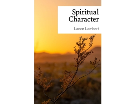 Livro Spiritual Character De Lance Lambert (inglês)