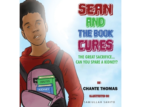 Livro Sean And The Book Cures The Great Sacrifice...can You Spare A Kidney? De Chante Thomas (inglês)