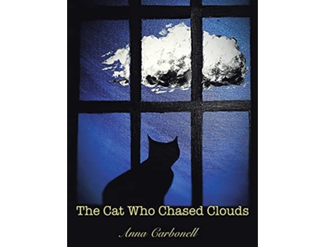 Livro The Cat Who Chased Clouds de Anna Carbonell (Inglês)