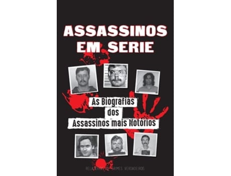 Livro Assassinos Em Série As Biografias Dos Assassinos Mais Notórios De Relatórios De Crimes Verdadeiros (português)
