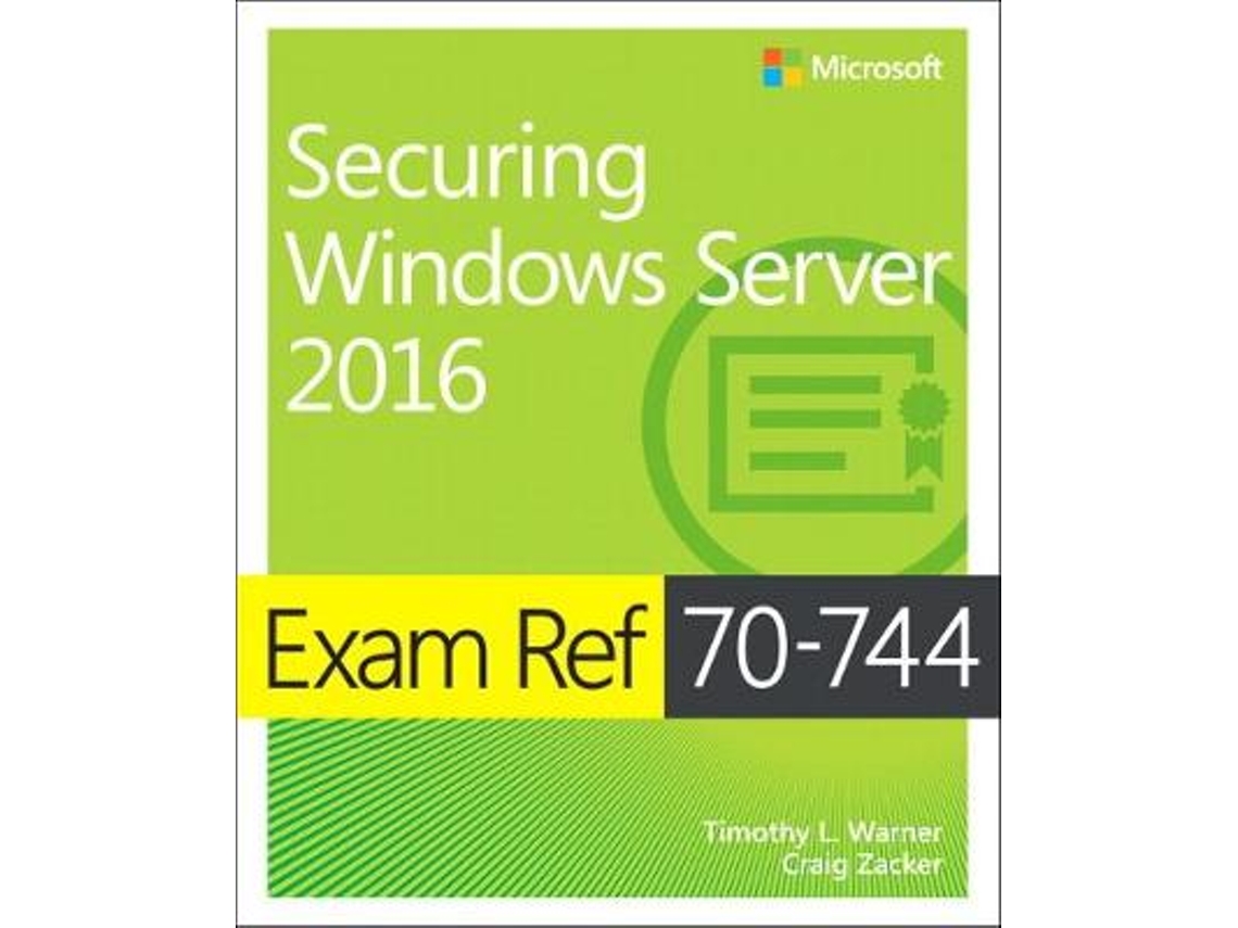 Livro Exam Ref 70-744 Securing Windows Server 2016 de Timothy Warner e Craig Zacker (Inglês)