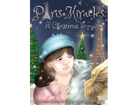 Livro Paris Miracles A Christmas Story de Kristen Halverson (Inglês)