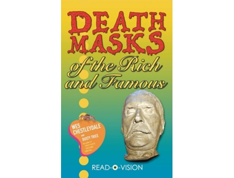 Livro Death Masks of the Rich and Famous de Wes Chestleydale e Dusty Trice (Inglês)