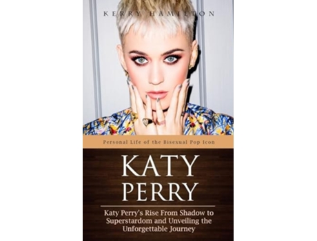 Livro Katy Perry Personal Life of the Bisexual Pop Icon de Kerry Hamilton (Inglês)