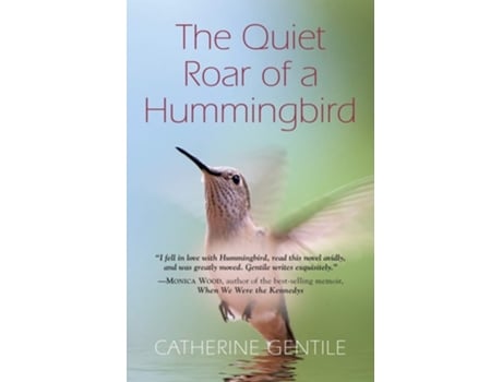 Livro The Quiet Roar Of A Hummingbird De Catherine Gentile (inglês)