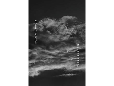 Livro The Pale Ladder Selected Poems Texts 20092014 de Richard Skelton (Inglês)