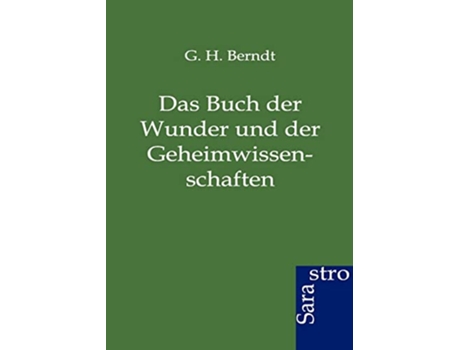 Livro Das Buch der Wunder und der Geheimwissenschaften German Edition de Gh Berndt (Alemão)