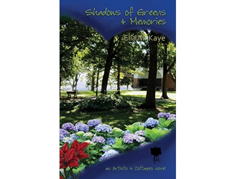 Livro Shadows of Greens Memories Artists Cottages de Ella M Kaye (Inglês)