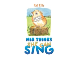 Livro Mia Thinks She Can Sing de Kat Ellis (Inglês)