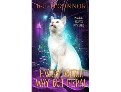 Livro Every Witch Way but Feral de KE O'Connor (Inglês)