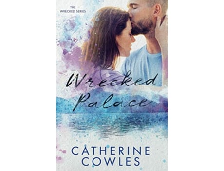 Livro Wrecked Palace The Wrecked Series de Catherine Cowles (Inglês)