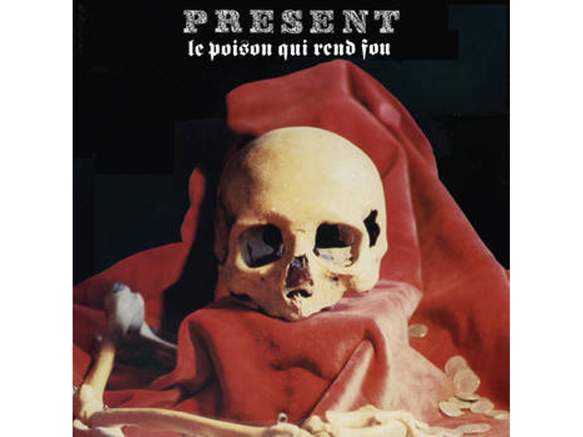 CD Present - Le Poison Qui Rend Fou