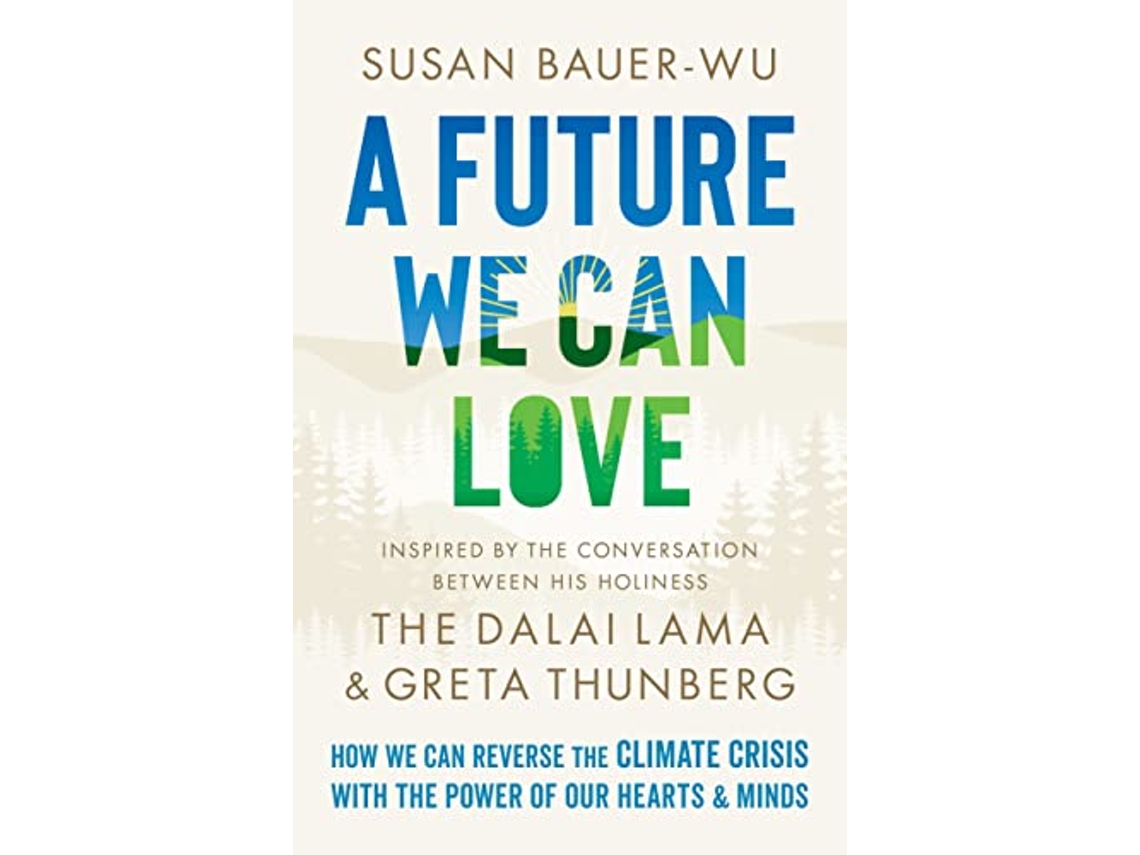 Livro Future We Can Love de Susan Bauer-Wu e Stephanie Higgs (Inglês - Capa Dura)