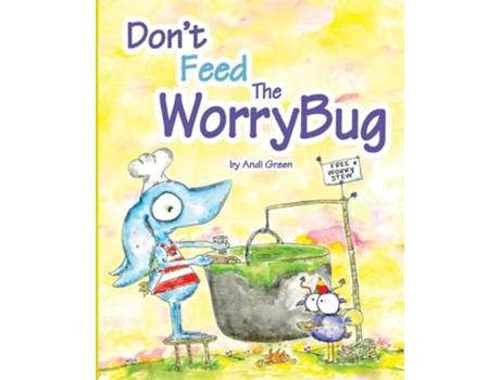 Livro Dont Feed The WorryBug de Andi Green (Inglês)