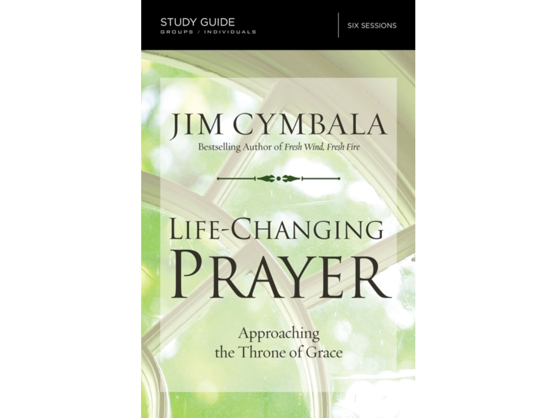 Livro Life-Changing Prayer Bible Study Guide de Jim Cymbala (Inglês)