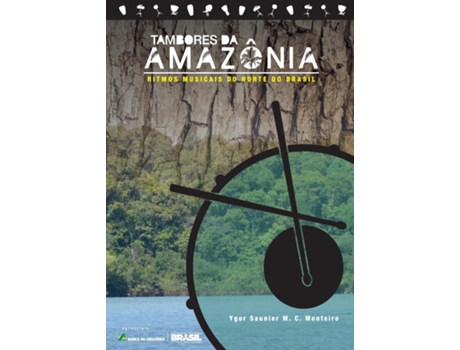 Livro Tambores Da Amazonia Ritmos Musicais Do Norte Do Brasil De Ygor Saunier (inglês)