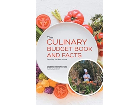 Livro The Culinary Budget Book And Facts Everything You Want To Know De Gideon Hirtenstein (inglês - Capa Dura)
