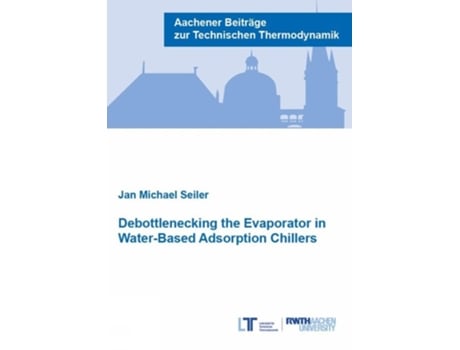 Livro Debottlenecking the Evaporator in Water-Based Adsorption Chillers de Dr Jan Michael Seiler (Inglês)