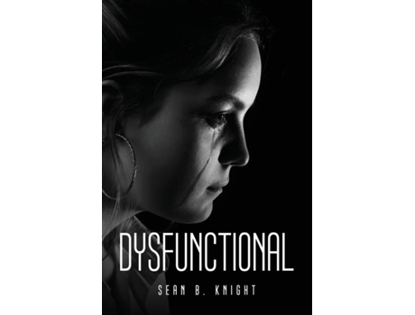 Livro Dysfunctional De Sean B Knight (inglês)