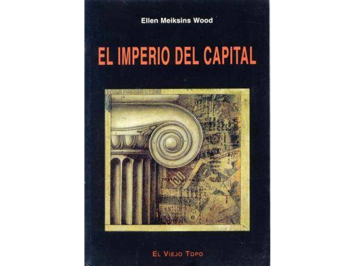 Livro El Imperio Del Capital de Ellen Meiksins Wood (Espanhol)