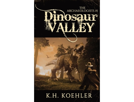 Livro DINOSAUR VALLEY The Archaeologists 1 de KH Koehler (Inglês)