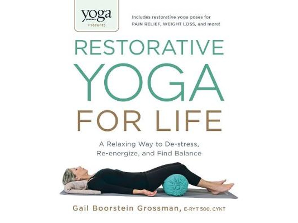 Livro Yoga Journal Presents Restorative Yoga for Life de Gail Boorstein Grossman (Inglês)