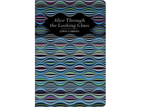 Livro Alice Through the Looking Glass de Lewis Carroll (Inglês - Capa Dura)