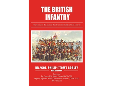Livro The British Infantry de Dr Philip tom Cobley Mbe Late Para (Inglês)