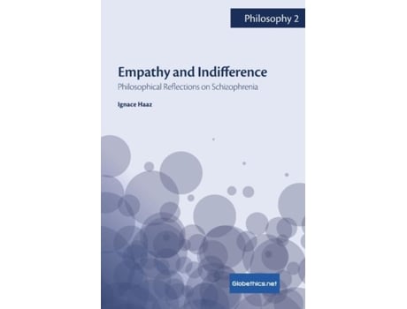Livro Empathy And Indifference Philosophical Reflections On Schizophrenia De Ignace Haaz (inglês)