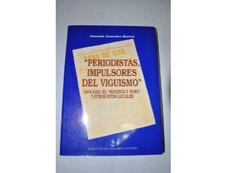 Livro Periodistas, Impulsores Del Viguismo, 1874-1923 de Gerardo González Martín (Espanhol)