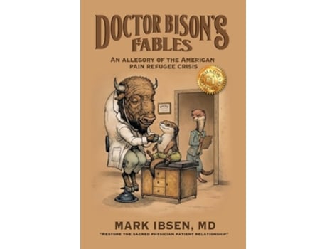 Livro Doctor Bisons Fables An Allegory of the American Pain Refugee Crisis de Mark Ibsen (Inglês)